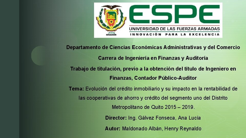 Departamento de Ciencias Económicas Administrativas y del Comercio Carrera de Ingeniería en Finanzas y