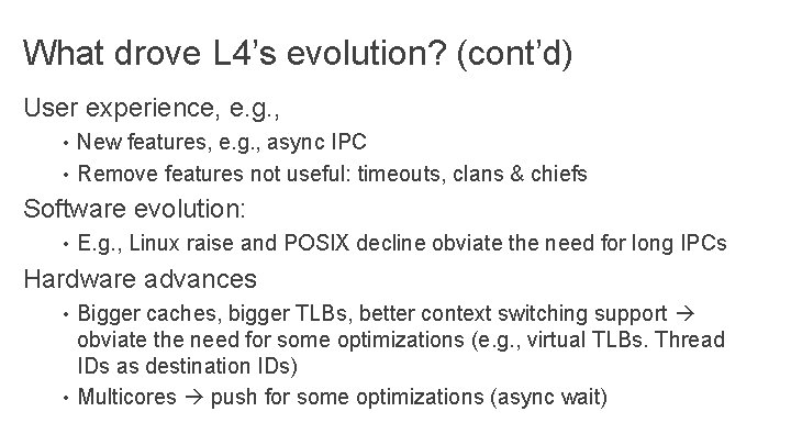 What drove L 4’s evolution? (cont’d) User experience, e. g. , • New features, What drove L 4’s evolution? (cont’d) User experience, e. g. , • New features,