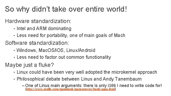 So why didn’t take over entire world! Hardware standardization: • Intel and ARM dominating So why didn’t take over entire world! Hardware standardization: • Intel and ARM dominating