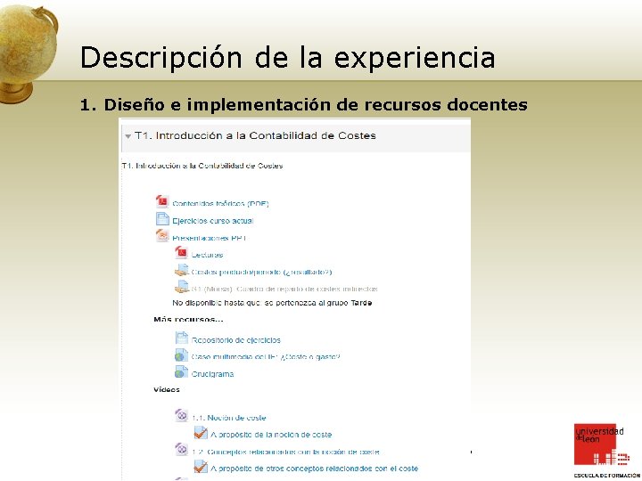 Descripción de la experiencia 1. Diseño e implementación de recursos docentes Propuesta de puesta