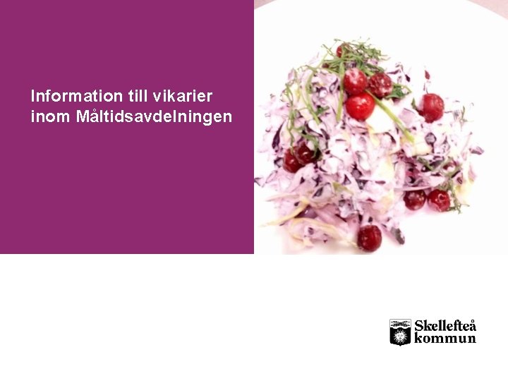 Information till vikarier inom Måltidsavdelningen 