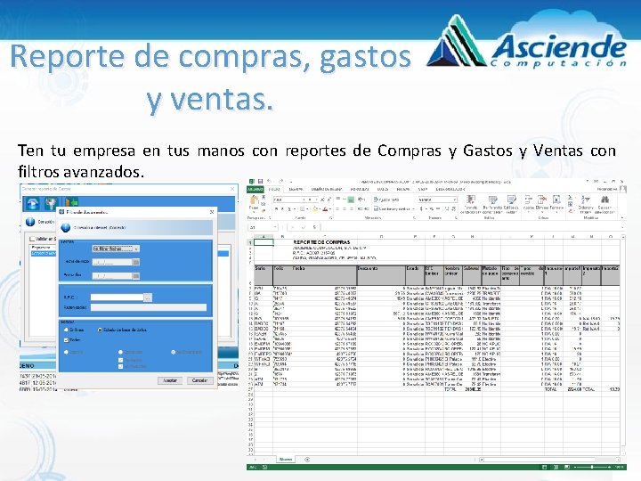 Reporte de compras, gastos y ventas. Ten tu empresa en tus manos con reportes Reporte de compras, gastos y ventas. Ten tu empresa en tus manos con reportes