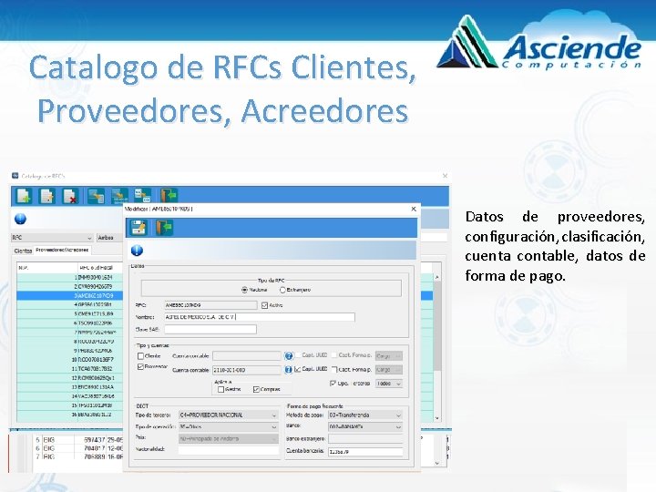 Catalogo de RFCs Clientes, Proveedores, Acreedores Datos de proveedores, configuración, clasificación, cuenta contable, datos Catalogo de RFCs Clientes, Proveedores, Acreedores Datos de proveedores, configuración, clasificación, cuenta contable, datos