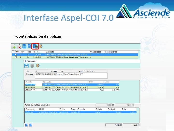 Interfase Aspel-COI 7. 0 • Contabilización de pólizas Interfase Aspel-COI 7. 0 • Contabilización de pólizas