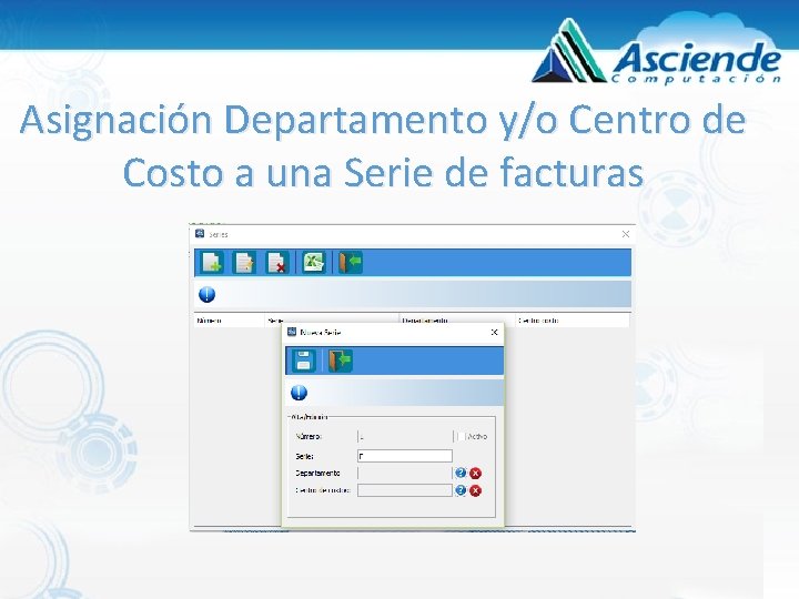 Asignación Departamento y/o Centro de Costo a una Serie de facturas Asignación Departamento y/o Centro de Costo a una Serie de facturas