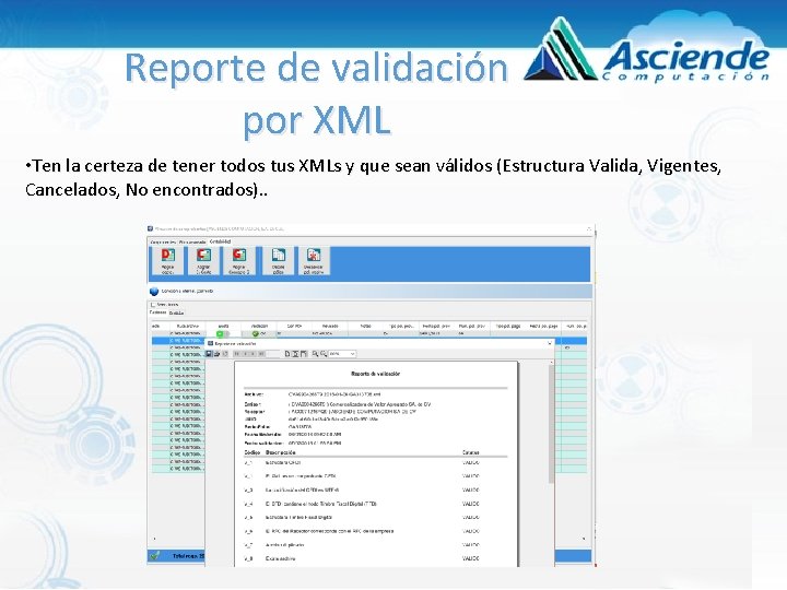 Reporte de validación por XML • Ten la certeza de tener todos tus XMLs Reporte de validación por XML • Ten la certeza de tener todos tus XMLs