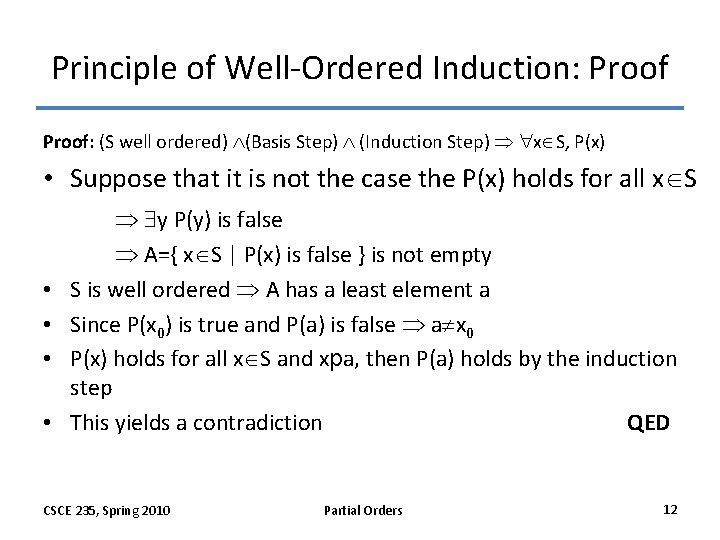 Principle of Well-Ordered Induction: Proof: (S well ordered) (Basis Step) (Induction Step) x S,