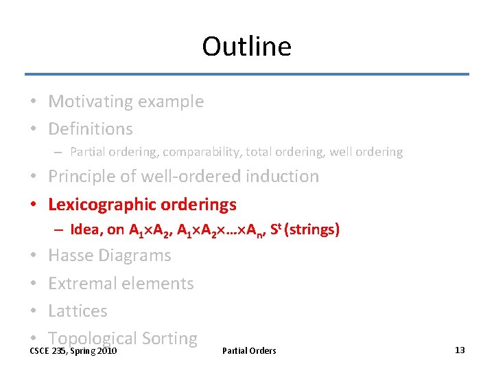 Outline • Motivating example • Definitions – Partial ordering, comparability, total ordering, well ordering