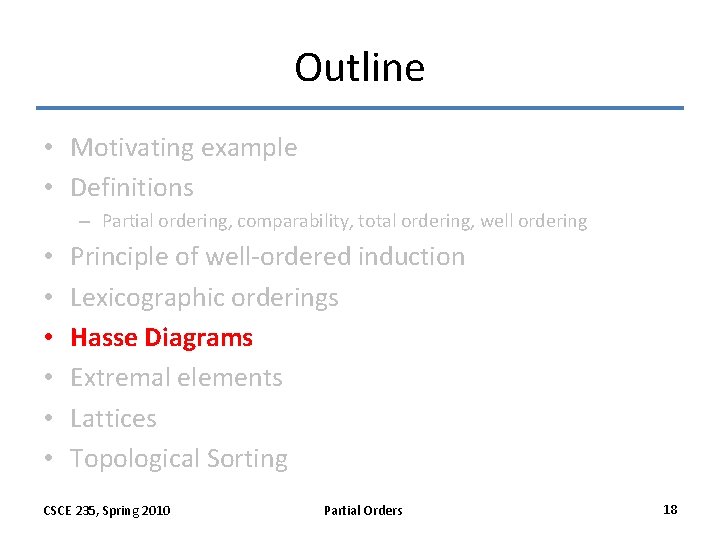Outline • Motivating example • Definitions – Partial ordering, comparability, total ordering, well ordering