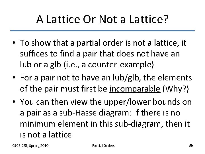 A Lattice Or Not a Lattice? • To show that a partial order is