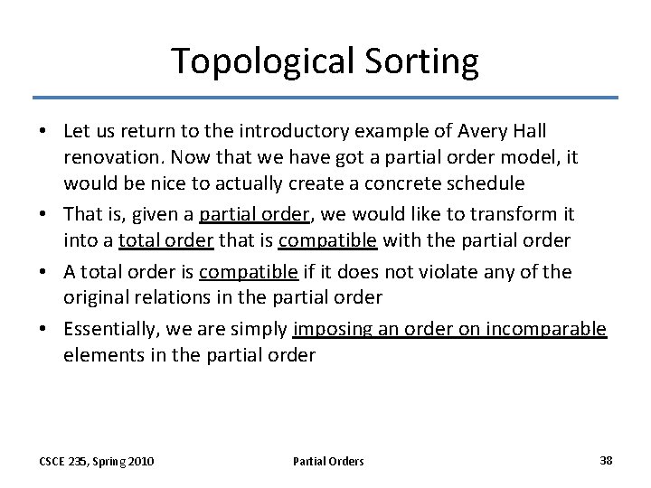 Topological Sorting • Let us return to the introductory example of Avery Hall renovation.