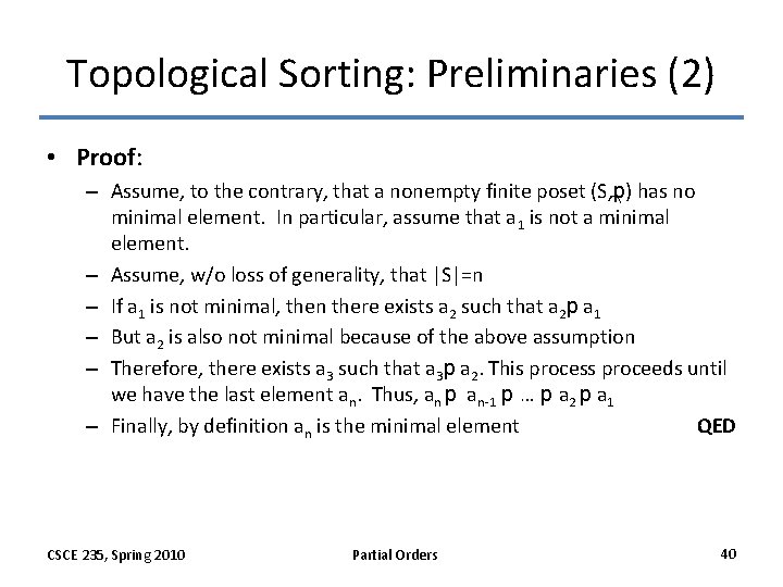 Topological Sorting: Preliminaries (2) • Proof: – Assume, to the contrary, that a nonempty