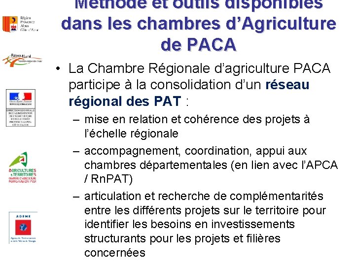 Méthode et outils disponibles dans les chambres d’Agriculture de PACA • La Chambre Régionale