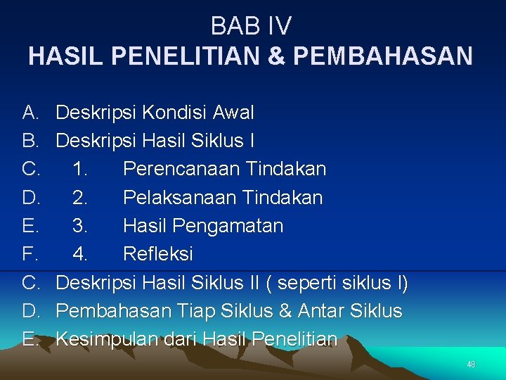 BAB IV HASIL PENELITIAN & PEMBAHASAN A. B. C. D. E. F. C. D.