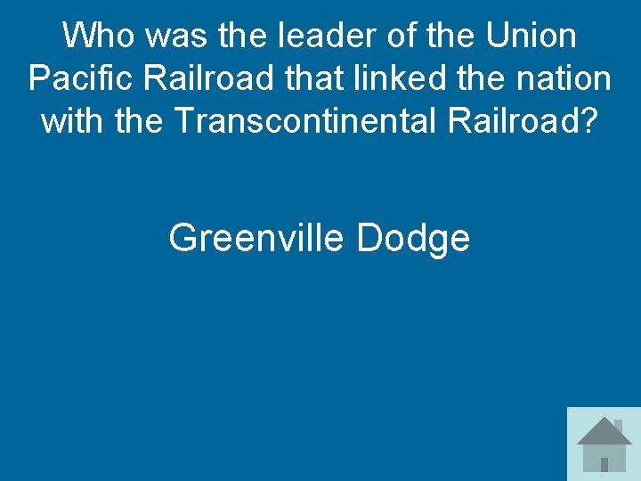 Who was the leader of the Union Pacific Railroad that linked the nation with