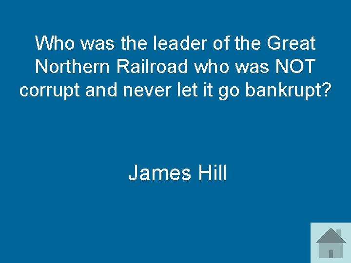 Who was the leader of the Great Northern Railroad who was NOT corrupt and