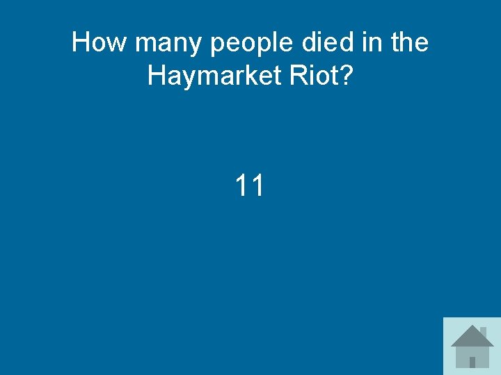 How many people died in the Haymarket Riot? 11 