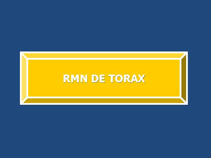RMN DE TORAX 