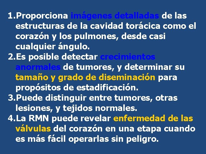 1. Proporciona imágenes detalladas de las estructuras de la cavidad torácica como el corazón