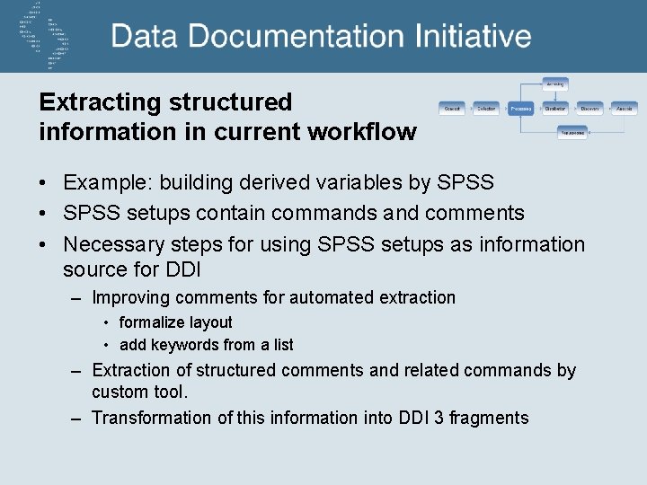 Extracting structured information in current workflow • Example: building derived variables by SPSS •