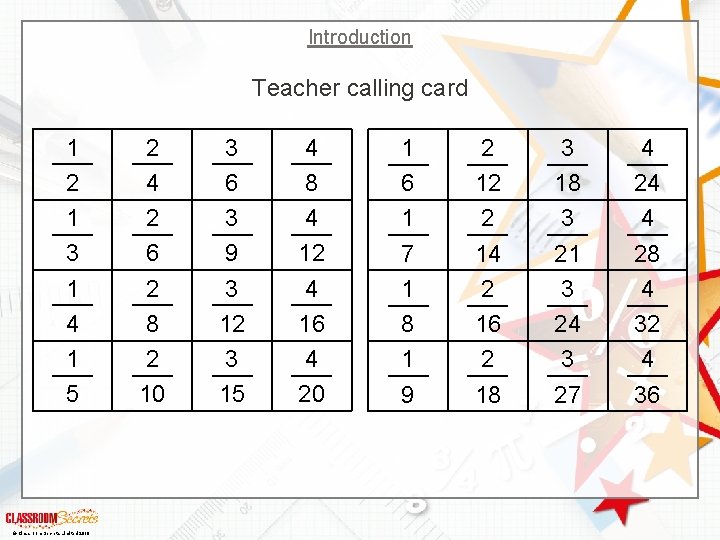 Introduction Teacher calling card 1 2 1 3 1 4 1 5 © Classroom