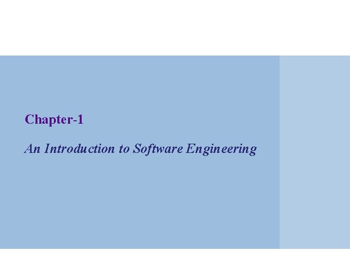 Chapter-1 An Introduction to Software Engineering 