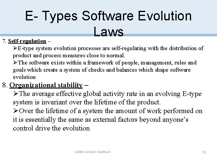 E- Types Software Evolution Laws 7. Self-regulation – ØE-type system evolution processes are self-regulating