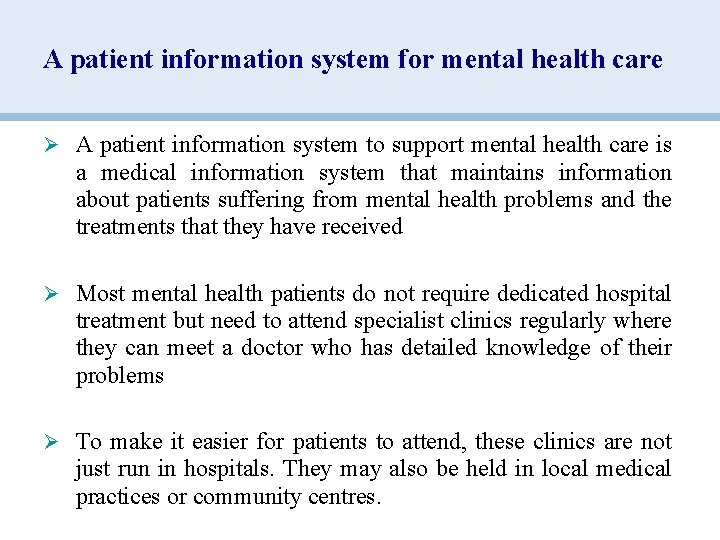 A patient information system for mental health care Ø A patient information system to