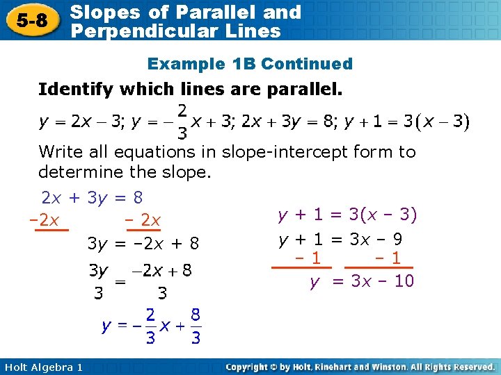 5 -8 Slopes of Parallel and Perpendicular Lines Example 1 B Continued Identify which