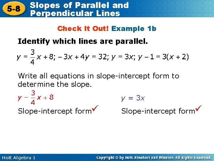 5 -8 Slopes of Parallel and Perpendicular Lines Check It Out! Example 1 b