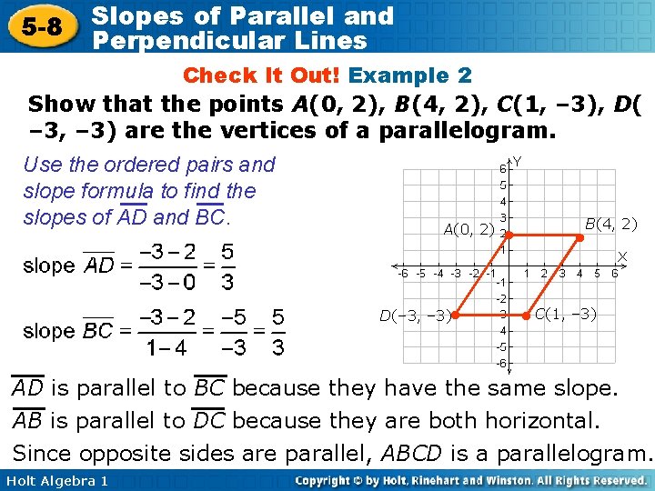 5 -8 Slopes of Parallel and Perpendicular Lines Check It Out! Example 2 Show