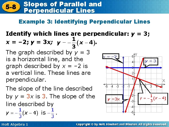 5 -8 Slopes of Parallel and Perpendicular Lines Example 3: Identifying Perpendicular Lines Identify