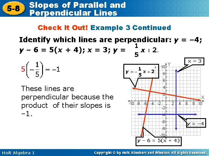 5 -8 Slopes of Parallel and Perpendicular Lines Check It Out! Example 3 Continued