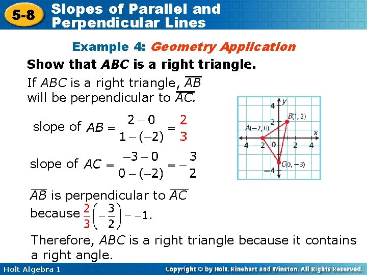 5 -8 Slopes of Parallel and Perpendicular Lines Example 4: Geometry Application Show that