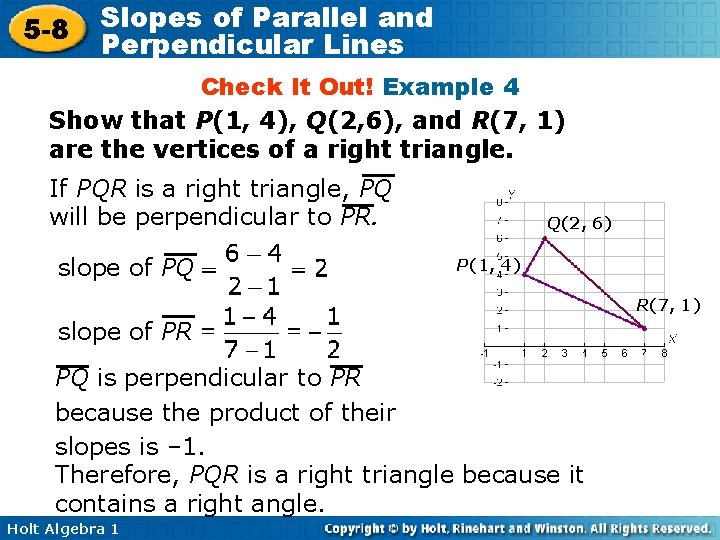 5 -8 Slopes of Parallel and Perpendicular Lines Check It Out! Example 4 Show