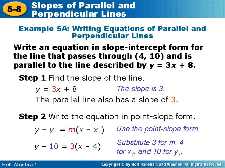 5 -8 Slopes of Parallel and Perpendicular Lines Example 5 A: Writing Equations of