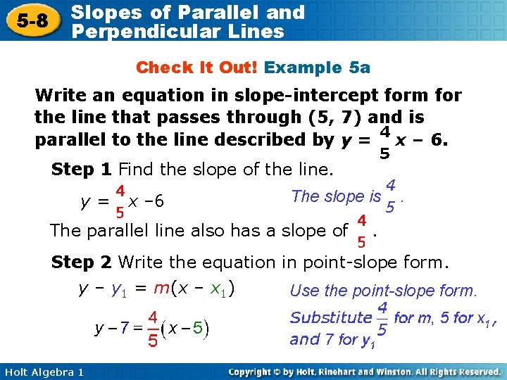 5 -8 Slopes of Parallel and Perpendicular Lines Check It Out! Example 5 a