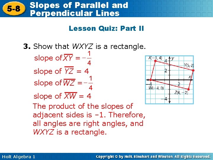 5 -8 Slopes of Parallel and Perpendicular Lines Lesson Quiz: Part II 3. Show
