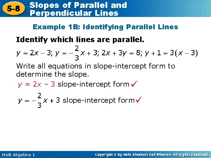 5 -8 Slopes of Parallel and Perpendicular Lines Example 1 B: Identifying Parallel Lines