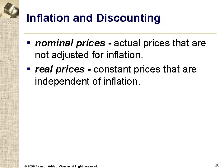 Inflation and Discounting § nominal prices - actual prices that are not adjusted for