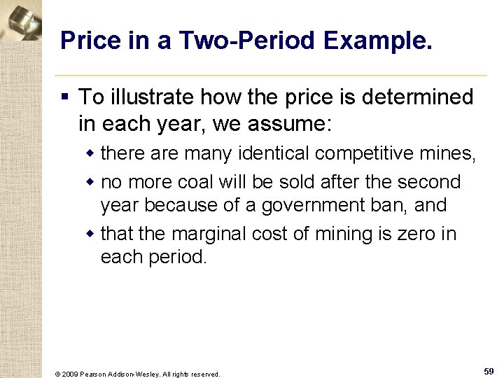 Price in a Two-Period Example. § To illustrate how the price is determined in