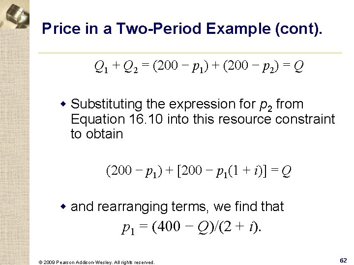 Price in a Two-Period Example (cont). Q 1 + Q 2 = (200 −