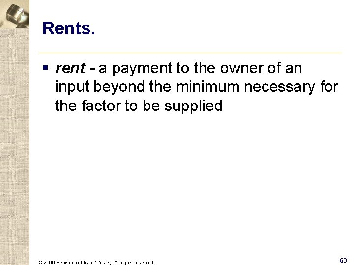 Rents. § rent - a payment to the owner of an input beyond the