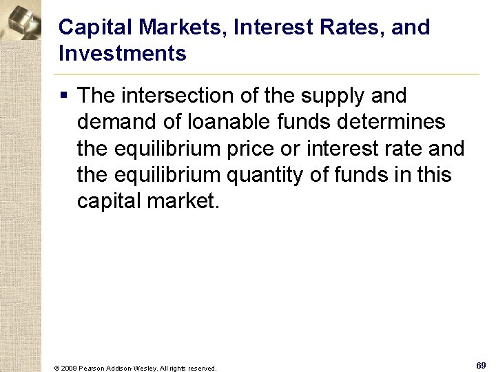 Capital Markets, Interest Rates, and Investments § The intersection of the supply and demand
