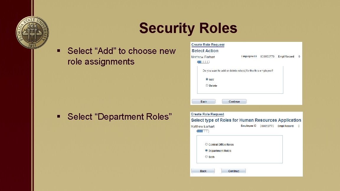 Security Roles § Select “Add” to choose new role assignments § Select “Department Roles”