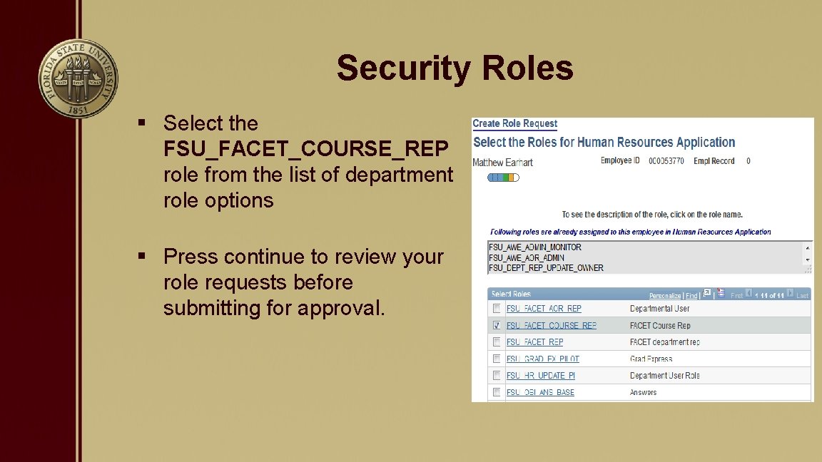 Security Roles § Select the FSU_FACET_COURSE_REP role from the list of department role options