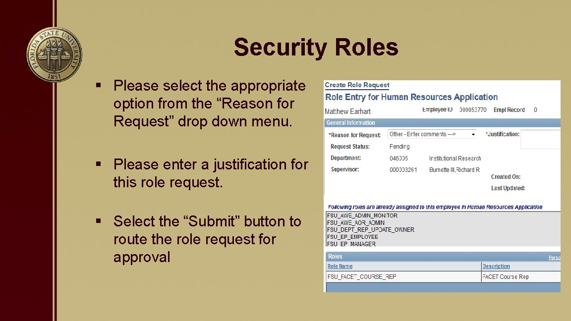 Security Roles § Please select the appropriate option from the “Reason for Request” drop
