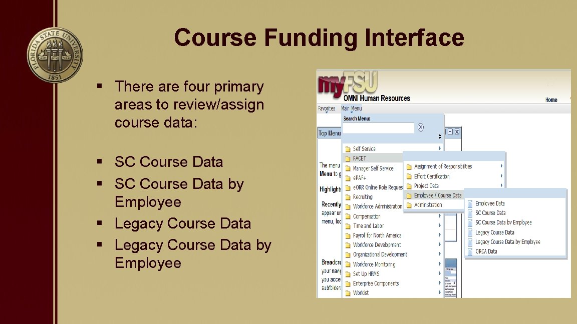 Course Funding Interface § There are four primary areas to review/assign course data: §