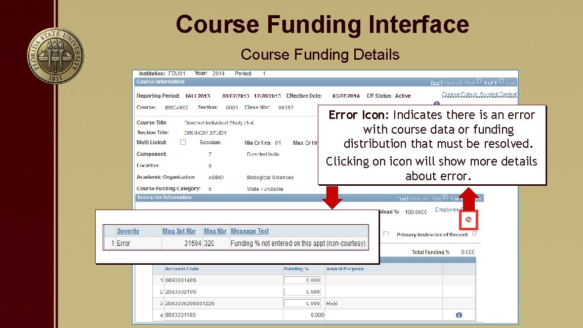 Course Funding Interface Course Funding Details Error Icon: Indicates there is an error with