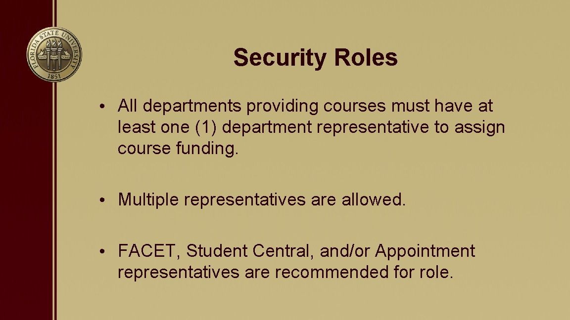 Security Roles • All departments providing courses must have at least one (1) department